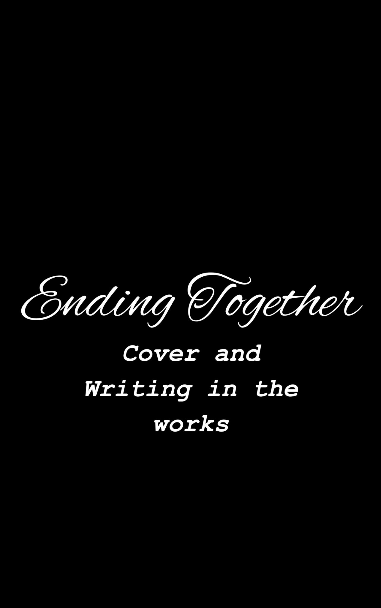 Ending Together placeholder cover
